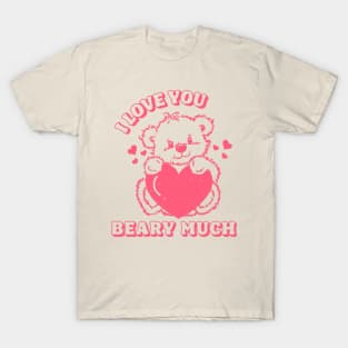 Valentine's Day Retro 80s I Love You Beary Much Pink Bear T-Shirt